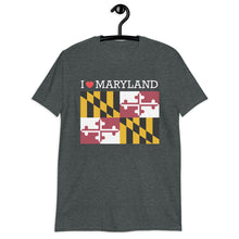 Load image into Gallery viewer, I LOVE MARYLAND STATE FLAG Short-Sleeve Unisex T-Shirt

