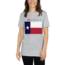 Load image into Gallery viewer, I LOVE TEXAS STATE FLAG Short-Sleeve Unisex T-Shirt
